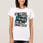 De koelste mensen op aarde leven in Connecticut T-shirt (Voorkant)
