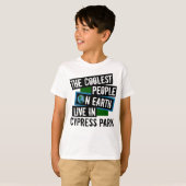 De koelste mensen op aarde leven in Cypress Park T-shirt (Voorkant volledig)