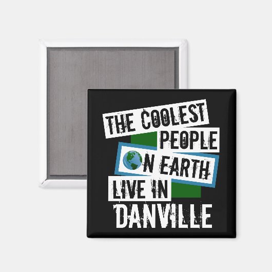 De koelste mensen op aarde leven in Danville Magneet (Voorkant / Achterkant)