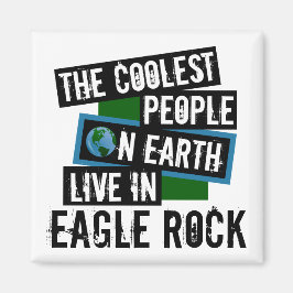 De koelste mensen op aarde leven in Eagle Rock Magneet