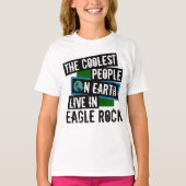 De koelste mensen op aarde leven in Eagle Rock T-shirt (Voorkant)