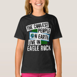 De koelste mensen op aarde leven in Eagle Rock T-shirt