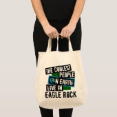 De koelste mensen op aarde leven in Eagle Rock Tote Bag (Voorkant (product))