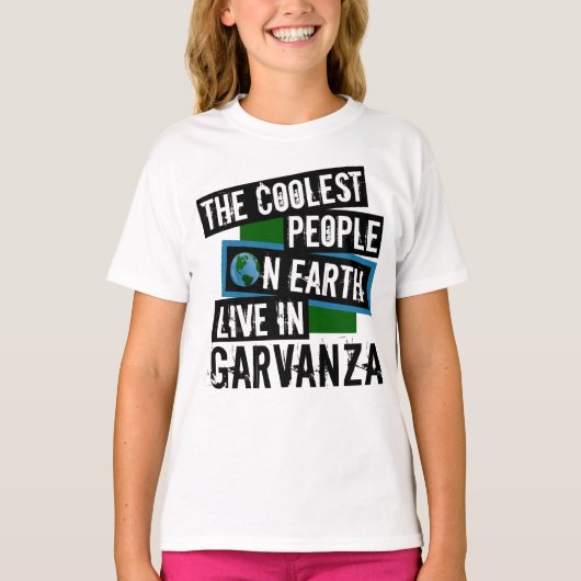 De koelste mensen op aarde leven in Garvanza T-shirt (Voorkant)