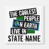 De koelste mensen op aarde leven in jouw staat magneet (Voorkant)