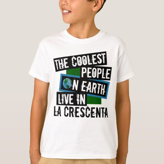 De koelste mensen op aarde leven in La Crescenta T-shirt (Voorkant)