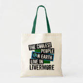De koelste mensen op aarde leven in Livermore Tote Bag (Voorkant)