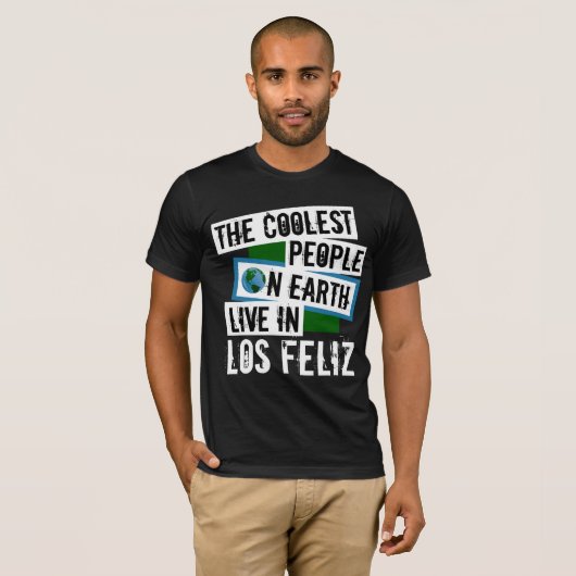 De koelste mensen op aarde leven in Los Feliz T-shirt (Voorkant volledig)