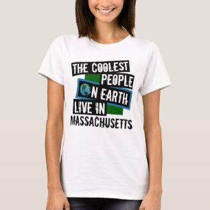 De koelste mensen op aarde leven in Massachusetts T-shirt