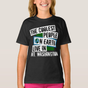 De koelste mensen op aarde leven in Mt. Washington T-shirt