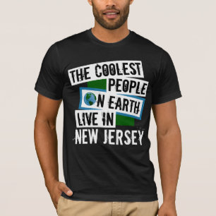 De koelste mensen op aarde leven in New Jersey T-shirt