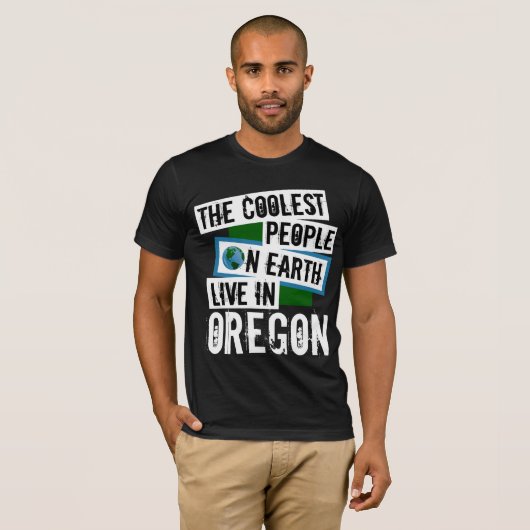 De koelste mensen op aarde leven in Oregon T-shirt (Voorkant volledig)