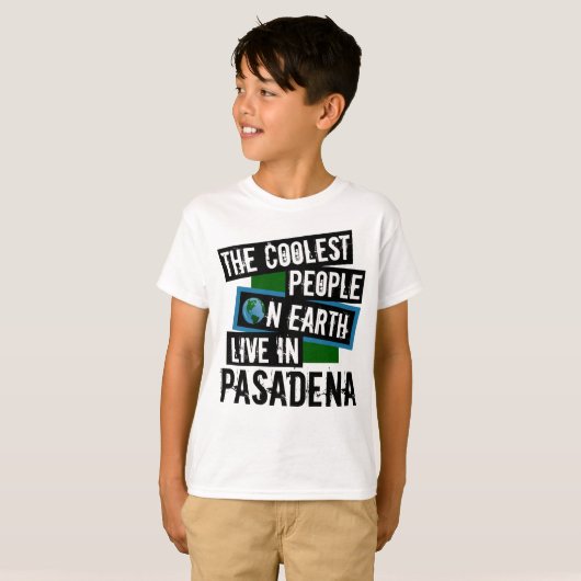De koelste mensen op aarde leven in Pasadena T-shirt (Voorkant volledig)