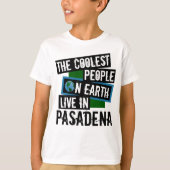 De koelste mensen op aarde leven in Pasadena T-shirt (Voorkant)