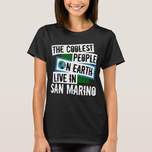 De koelste mensen op aarde leven in San Marino T-shirt (Voorkant)