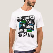 De koelste mensen op aarde leven in San Ramon T-shirt (Voorkant)