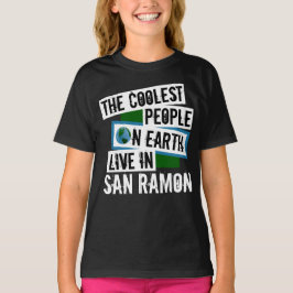 De koelste mensen op aarde leven in San Ramon T-shirt