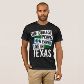 De koelste mensen op aarde leven in Texas T-shirt (Voorkant volledig)