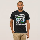 De koelste mensen op aarde leven in West-Virginia T-shirt (Voorkant volledig)