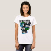 De Koelste Mensen op Aarde Spelen Bas T-shirt (Voorkant volledig)