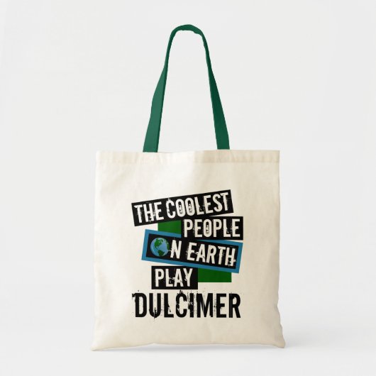 De koelste mensen op aarde spelen een ulcimer tote bag (Voorkant)