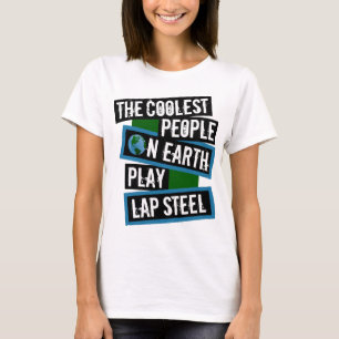 De Koelste Mensen op Aarde Spelen Lap Steel T-shirt