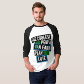 De Koelste Mensen op Aarde Spelen Luit T-shirt (Voorkant volledig)