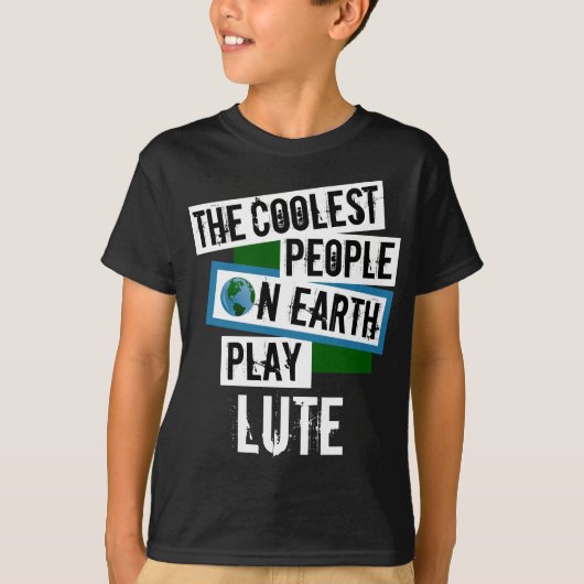 De koelste mensen op aarde spelen Lute T-shirt (Voorkant)