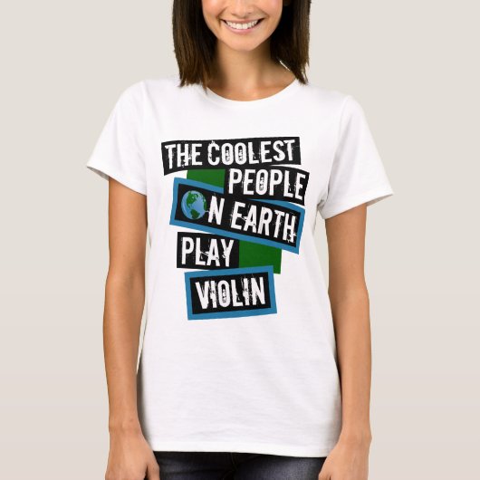 De Koelste Mensen op Aarde Spelen Viool T-shirt (Voorkant)