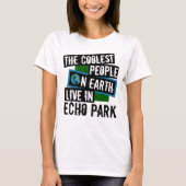 De koelste mensen op aarde wonen in Echo Park T-shirt (Voorkant)