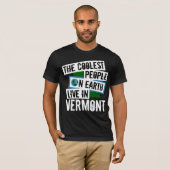De koelste mensen op aarde wonen in Vermont T-shirt (Voorkant volledig)
