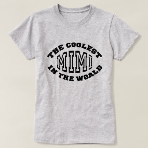 De koelste Mimi ter wereld T-shirt