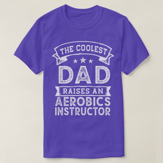 De koelste vader tilt de Aerobics Instructor Funny T-shirt (Design voorkant)