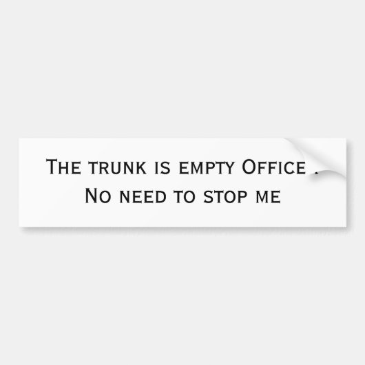 De kofferbak is leeg bumpersticker (Voorkant)