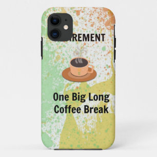De Koffiepauze van de pensionering Ploetert iPhone 11 Hoesje
