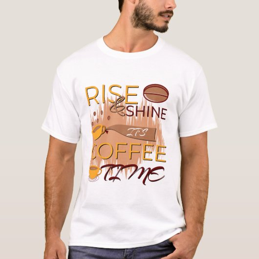 de koffietijd stijgt en schijnt t-shirt (Voorkant)
