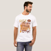 de koffietijd stijgt en schijnt t-shirt (Voorkant volledig)