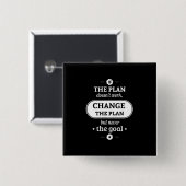 De komst verandert het plan maar nooit het doel vierkante button 5,1 cm (Voorkant /achterkant)