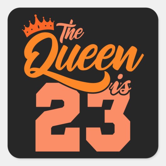 DE KONING IS 23 23-jarige koningin-cadeaudag Vierkante Sticker (Voorkant)