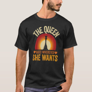 De koningin gaat overal waar ze chessmen schaak t-shirt