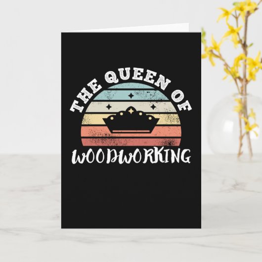 De Koningin van Houtbewerking Moederdag Cadeaus Kaart (Gele Bloem)