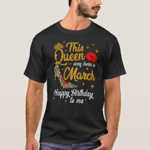 De koningin werd geboren in maart Happy Birthday L T-shirt
