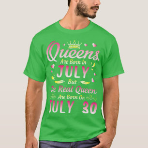 De koninginnen worden geboren in juli, maar de ech t-shirt