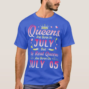 De koninginnen worden geboren in juli, maar de ech t-shirt