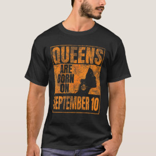 De koninginnen worden geboren op 10 september. t-shirt