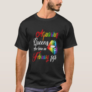 De koninginnen worden geboren op 16 februari. t-shirt