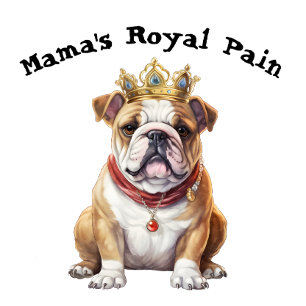 De koninklijke pijn van Bulldog Mama T-shirt
