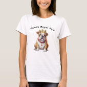 De koninklijke pijn van Bulldog Mama T-shirt (Voorkant)