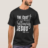 De kosten van het volgen van Jezus T-shirt (Voorkant)