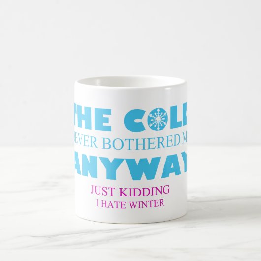 De koude heeft me nooit lastig gevallen, hoe grapp koffiemok (Center)